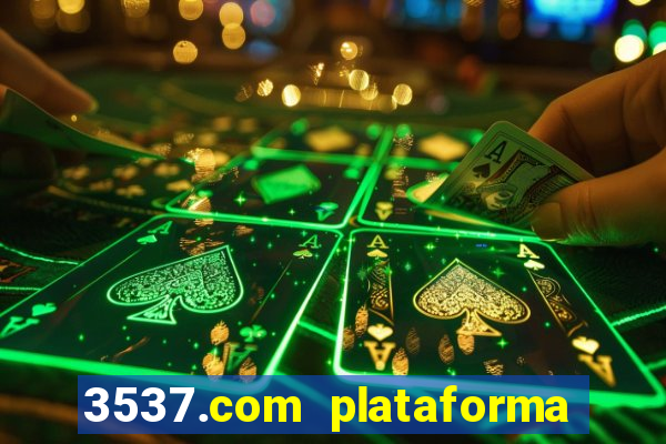 3537.com plataforma de jogos